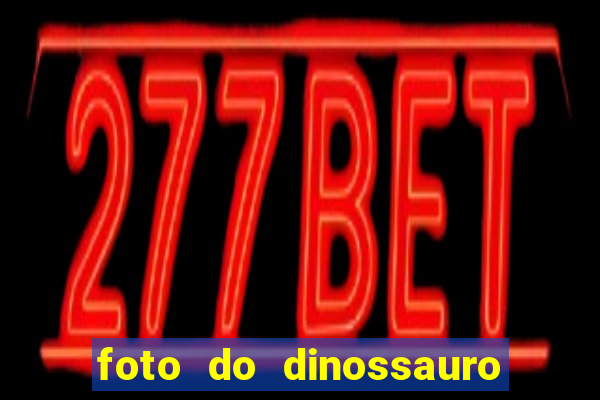 foto do dinossauro mais feio do mundo